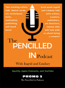 The Pencilled In Podcast PROMO 3 (to be handed out at Ingrid Hardy's table)