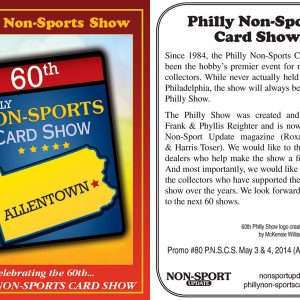 #80 Celebrating The 60th Philly Non-Sports Card Show