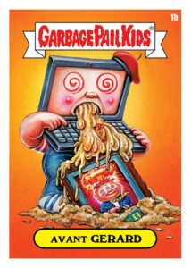 GPK 1b AVANT GERARD (Topps; art by Neil Camera; Sunday Give-Away)