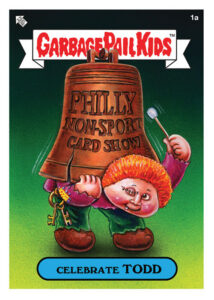 GPK 1a CELEBRATE TODD (Topps; art by Neil Camera; Saturday Give-Away)